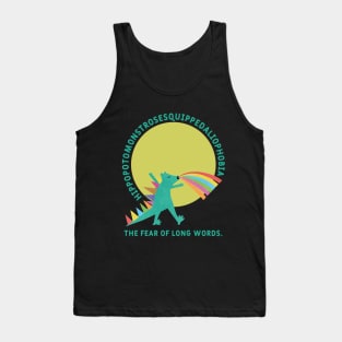 Hippopotomonstrosesquippedaliophobia - the fear of long words. Tank Top